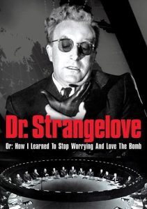 Dr. Strangelove or: How I Learned to Stop Worrying and Love the Bomb (1964)
