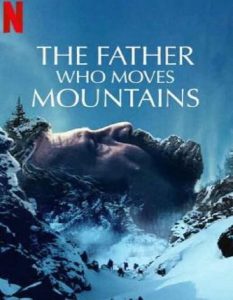 The Father Who Moves Mountains (2021)